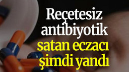 Reçetesiz antibiyotik satan eczacı şimdi yandı